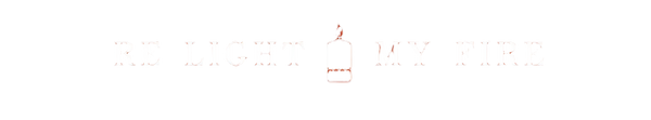 Relight My Fire